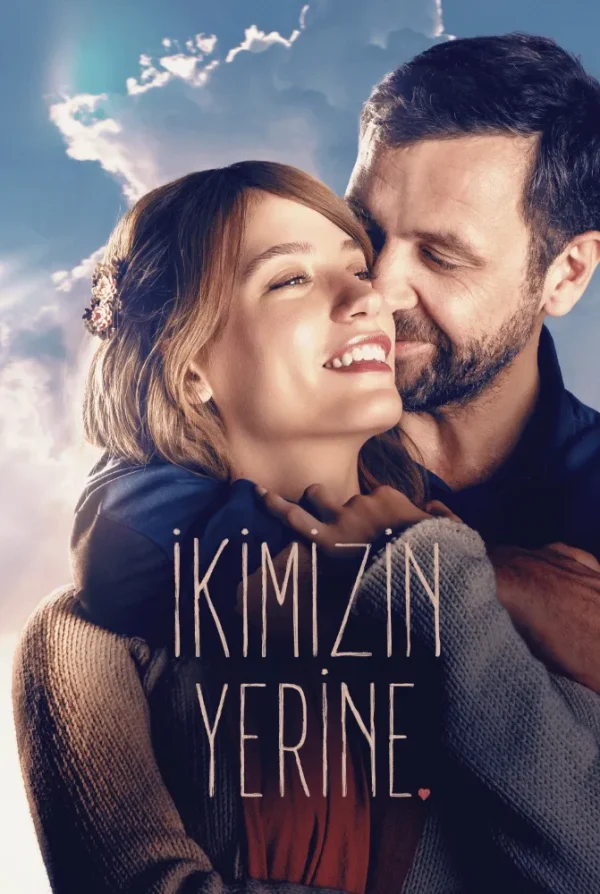 فيلم İkimizin Yerine 2016 مترجم